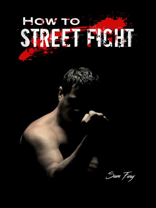 Title details for How to Street Fight by Sam Fury - Wait list